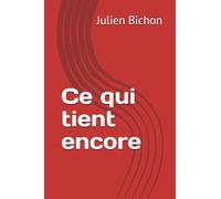 Ce qui tient encore