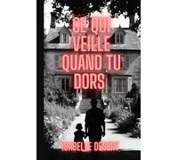 Ce Qui Veille Quand Tu Dors: Et si l’ombre derrière vous n’était pas la vôtre ?