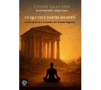 Ce qui veut naître en nous Le sens de la vie à la lumière des Grandes Sagesses - Jean-Philippe Arquelino - Bookelis - broché - Essai