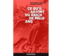 Ce qu'il advint du reich de mille ans Andrevon Jean-Pierre (Auteur)