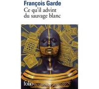 Ce qu'il advint du sauvage blanc