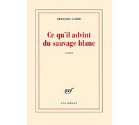 Ce Qu'il Advint Du Sauvage Blanc