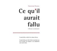 Ce Qu'il Aurait Fallu