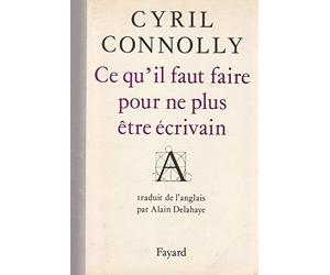 Ce Qu'Il Faut Faire Pour Ne Plus Etre Ecrivain