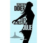 Ce qu'il nous reste de Julie
