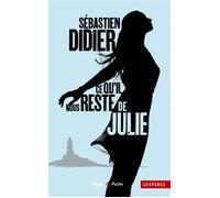 Ce qu'il nous reste de Julie - Sébastien Didier - Hugo Poche - Poche - Roman