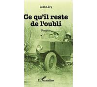 Ce qu'il reste de l'oubli: Roman