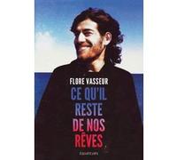 Ce qu'il reste de nos rêves Flore Vasseur (Auteur)