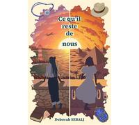 Ce qu'il reste de nous - Deborah Sebalj - Librinova - broché - Roman