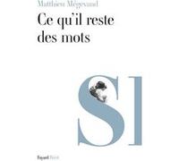 Ce Qu'il Reste Des Mots