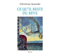 Ce qu'il reste du rêve