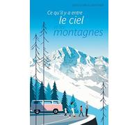 Ce qu'il y a entre le ciel et les montagnes