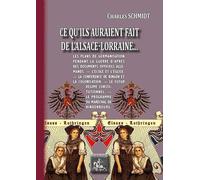 Ce qu'ils auraient fait de l'Alsace-Lorraine...