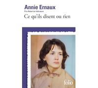 Annie Ernaux – Ce qu'ils disent ou rien – Gallimard