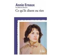Annie Ernaux – Ce qu'ils disent ou rien – Gallimard