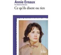 Annie Ernaux – Ce qu'ils disent ou rien – Gallimard