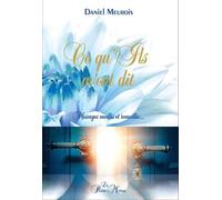 Ce qu'ils m'ont dit - Daniel Meurois - Du Passe-Monde - broché - Essai