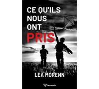Ce qu'ils nous ont pris - Léa Morenn - Taurnada - Poche - Roman