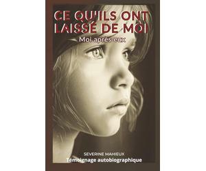 Ce qu'ils ont laissé de moi: Moi après eux