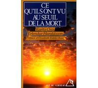 Ce qu'ils ont vu au seuil de la mort