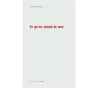 Ce Qu'On Attend De Moi - Vincent Guedon - D'ores Et Deja - broché - Roman