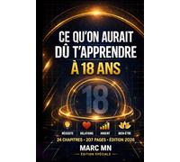 CE QU'ON AURAIT DÛ T'APPRENDRE Á TES 18 ANS