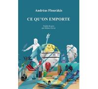 Ce qu'on emporte - Andreas Flourakis - L'espace D'un Instant - broché - Théâtre