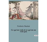 Ce qu'on voit et ce qu'on ne voit pas