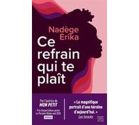 Ce refrain qui te plaît Par l'autrice de Mon Petit, lauréate du Prix HarperCollins poche Le Parisien week-end - Nadège Erika - Harpercollins - Poche - Roman