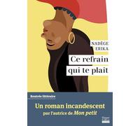 Ce refrain qui te plaît: Par l'autrice du roman Mon Petit, finaliste du Prix des Inrockuptibles