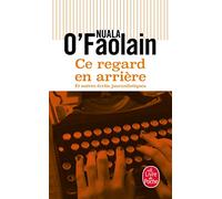 Ce regard en arrière et autres récits journalistiques