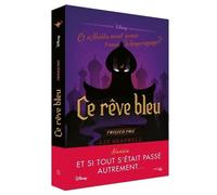 Ce Rêve Bleu - Et Si Aladdin N'avait Jamais Trouvé La Lampe ?