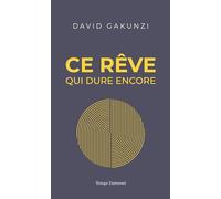 Ce rêve qui dure encore
