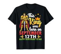 Ce Roi est né Le 12 Septembre. Joyeux Anniversaire à Moi T-Shirt