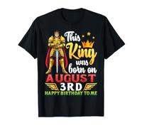 Ce Roi est né Le 3 août. Joyeux Anniversaire à toi T-Shirt