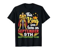 Ce Roi est né Le 9 Septembre Joyeux Anniversaire à toi T-Shirt