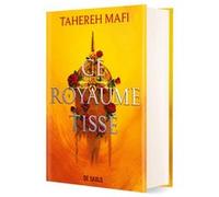 Ce royaume tissé - Tome 01 (relié collector) Tahereh Mafi (Auteur), Axelle Demoulin (Traduction), Nicolas Ancion (Traduction)