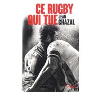 Ce rugby qui tue