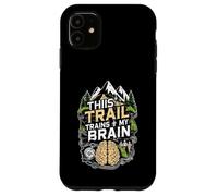 Ce Sentier entraîne Mon Cerveau à Faire de la randonnée en Coque pour iPhone 11