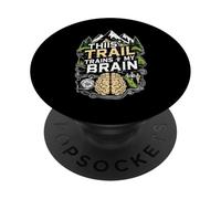 Ce Sentier entraîne Mon Cerveau à Faire de la randonnée en PopSockets PopGrip Adhésif