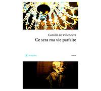 Ce sera ma vie parfaite