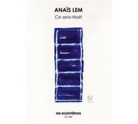 Ce sera Noël Anaïs LemAnaïs Lem (Auteur)