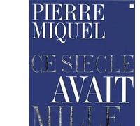 Ce siècle avait mille ans - - Pierre Miquel - Albin Michel - Livre