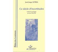 Ce Siècle D'incertitudes