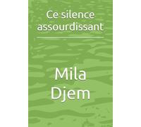 Ce silence assourdissant