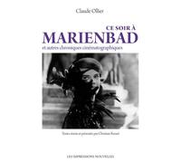 Ce soir à Marienbad - Et autres chroniques cinématographique - Claude Ollier - Impressions Nouvelles - broché - Essai