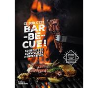 Ce soir c'est Barbecue ! 50 recettes conviviales et inventives - Audrey Doret - Marie Claire - broché - Guide