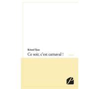 Ce soir, c'est carnaval ! - Kristel Tyan - Du Pantheon Eds - broché - Théâtre