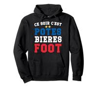 Ce Soir C'est potes bières Foot Supporter Football Sweat à Capuche
