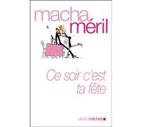 Ce soir, c'est ta fête Macha Méril (Auteur)